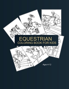 Paperback Equestrian Coloring Book For Kids Ages 4-12: Cute Equestrian Coloring Book