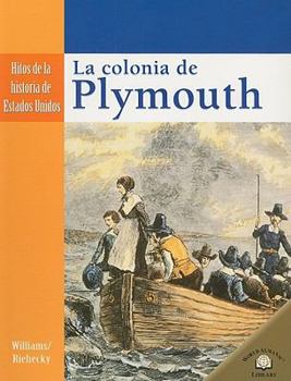 Paperback La Colonia de Plymouth (the Settling of Plymouth) [Spanish] Book