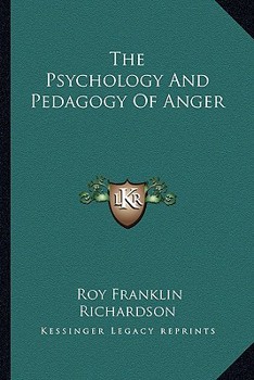 The Psychology and Pedagogy of Anger