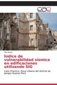Paperback Índice de vulnerabilidad sísmica en edificaciones utilizando SIG [Spanish] Book