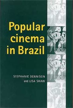 Paperback Popular Cinema in Brazil, 1930-2001 Book