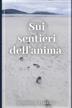 Paperback Sui sentieri dell'anima: il viaggio verso casa [Italian] Book