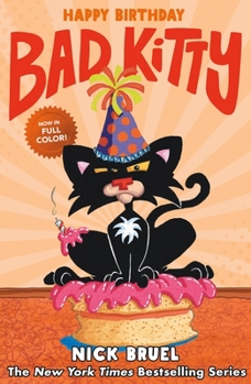 Happy Birthday, Bad Kitty - Book #2 of the Bad Kitty Chapter Book