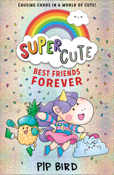 Best Friends Forever - Book #1 of the Super Cute