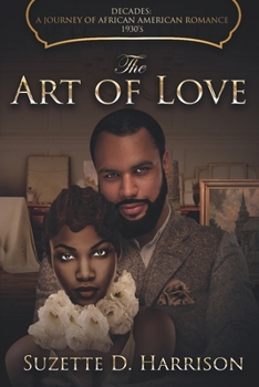 The Art of Love - Book #4 of the Decades: A Journey of African American Romance