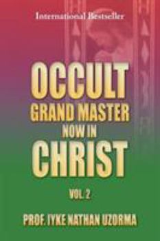 Paperback Occult Grand Master Now in Christ Vol. 2: Vol. 2 Book