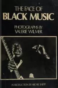 Paperback The Face of Black Music: Photographs by Valerie Wilmer Book