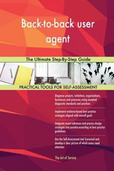 Paperback Back-to-back user agent: The Ultimate Step-By-Step Guide Book