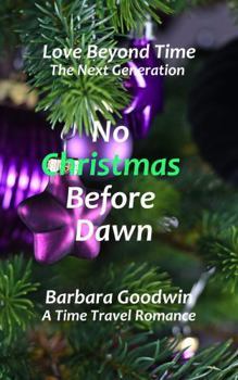 Paperback No Christmas Before Dawn: Love Beyond Time, Book 7 Book
