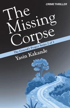 Paperback The Missing Corpse (The General's Project) Book