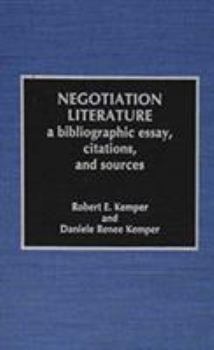 Hardcover Negotiation Literature: A Bibliographic Essay, Citations, and Sources Book