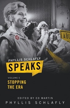 Paperback Phyllis Schlafly Speaks, Volume 5: Stopping the ERA Book