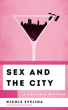 Hardcover Sex and the City: A Cultural History Book