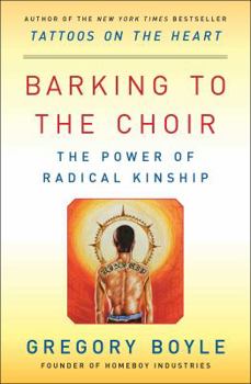 Paperback Barking to the Choir: The Power of Radical Kinship Book