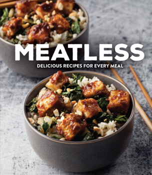 Hardcover Meatless: Delicious Recipes for Every Meal Book