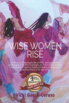 Paperback Wise Women Rise: Wise Women Predict Their Future By Creating It Book