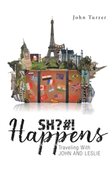 Paperback SH?#! Happens: Traveling with John and Leslie Book