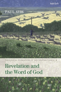 Paperback Revelation and the Word of God: Theological Foundations of the Christian Church - Volume 2 Book