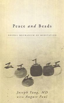 Paperback Peace and Beads: Neural Mechanism of Meditation Book