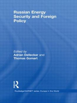 Hardcover Russian Energy Security and Foreign Policy (Routledge/GARNET series) Book