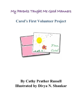 Paperback My Parents Taught Me Good Manners Carol's First Volunteer Project Book