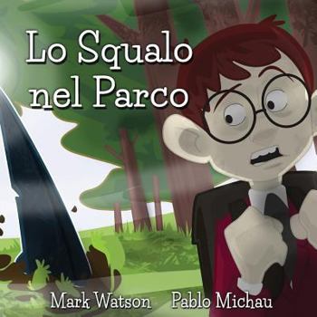 Paperback Lo Squalo nel Parco [Italian] Book