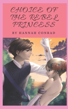 Paperback Choice of the Rebel Princess Book