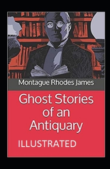 Paperback Ghost Stories of an Antiquary Illustrated Book