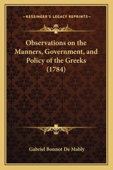 Paperback Observations on the Manners, Government, and Policy of the Greeks (1784) Book