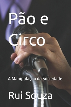 Paperback Pão e Circo: A Manipulação da Sociedade [Portuguese] Book