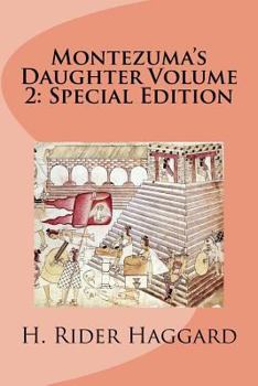 Montezuma's Daughter Volume 2: Special Edition