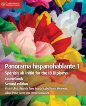 Paperback Panorama Hispanohablante 1 Coursebook: Spanish AB Initio for the Ib Diploma [Spanish] Book