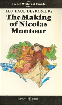 Paperback The Making of Nicolas Montour: A Translation of Les Engagés du Grand Portage Book