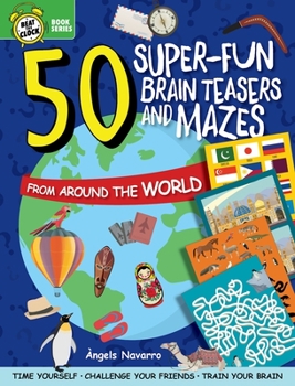 Paperback 50 Super-Fun Brain Teasers and Mazes from Around the World Book