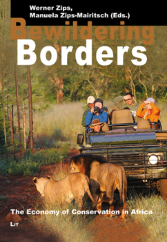 Paperback Bewildering Borders: The Economy of Conservation in Africa Book