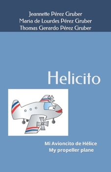 Paperback Helicito: My propeller plane / Mi Avioncito de H?lice Book
