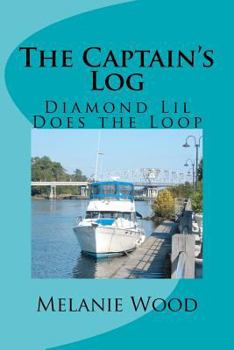Paperback The Captain's Log - Diamond Lil Does the Loop Book