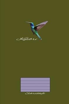 Paperback Kolibri Schreibheft: A5 Liniertes Schreibheft Für Schüler Und Lehrer [German] Book