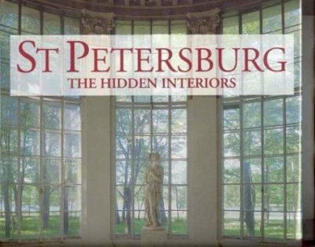 Hardcover St. Petersburg: The Hidden Interiors Book