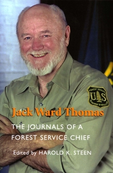 Jack Ward Thomas: The Journals of a Forest Service Chief