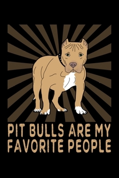 Paperback Pit Bulls Are My Favorite People: Pitbull Owner Gift Blank Notebook Book