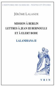 Paperback Mission a Berlin Lettres a Jean III Bernoulli Et a Elert Bode [French] Book