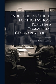 Paperback Industries As Studies For High School Pupils In A Commercial Geography Course Book
