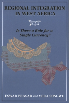 Paperback Regional Integration in West Africa: Is There a Role for a Single Currency? Book