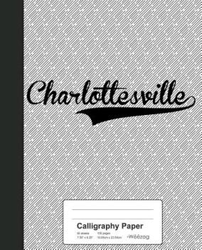 Paperback Calligraphy Paper: CHARLOTTESVILLE Notebook Book