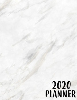 2020 Planner: 8.5" X 11"  2020 Weekly Planner Jan 1, 2020 to Dec 31, 2020 Weekly & Monthly View Calendar Planner, Organizer & Diary, Schedule Organizer, Appointment Notebook, White Marble