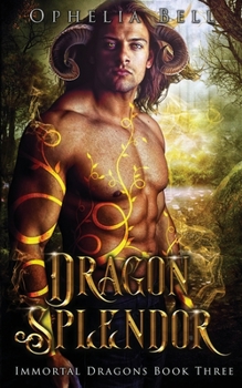 Dragon Splendor - Book #3 of the Immortal Dragons