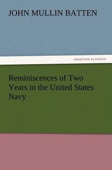 Reminiscences of Two Years in the United States Navy: Large Print