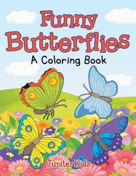 Paperback Funny Butterflies (A Coloring Book) Book