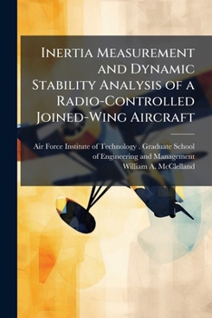 Paperback Inertia Measurement and Dynamic Stability Analysis of a Radio-Controlled Joined-Wing Aircraft Book
